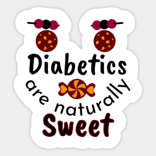 Diabetics are naturally Sweet Sticker